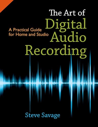 The Art of Digital Audio Recording: A Practical Guide for Home and Studio von Oxford University Press, USA