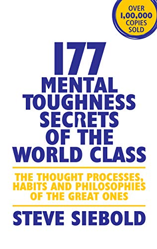 177 MENTAL THOUGHNESS SECRETS OF THE WORLD CLASS [Paperback] Steve Siebold