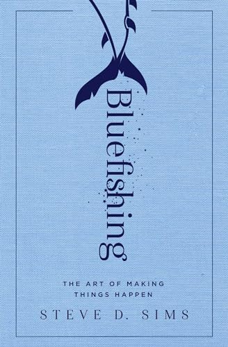Bluefishing: The Art of Making Things Happen von Gallery Books