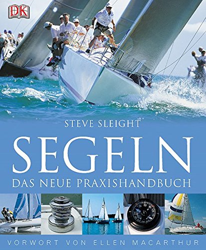 Segeln: Das neue Praxishandbuch von Dorling Kindersley