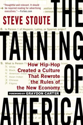 The Tanning of America: How Hip-Hop Created a Culture That Rewrote the Rules of the New Economy von Avery