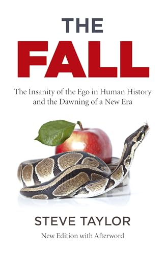 Fall, The (new edition with Afterword): The Insanity of the Ego in Human History and the Dawning of a New Era