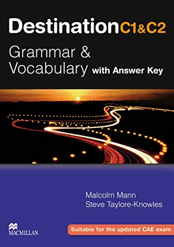 Destination C1 & C2: Grammar & Vocabulary / Student’s Book with Key (Destination – New Edition)