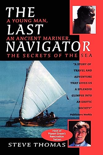 The Last Navigator: A Young Man, An Ancient Mariner, The Secrets of the Sea von Booksurge Publishing
