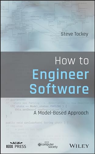 How to Engineer Software: A Model-Based Approach von Wiley-Blackwell