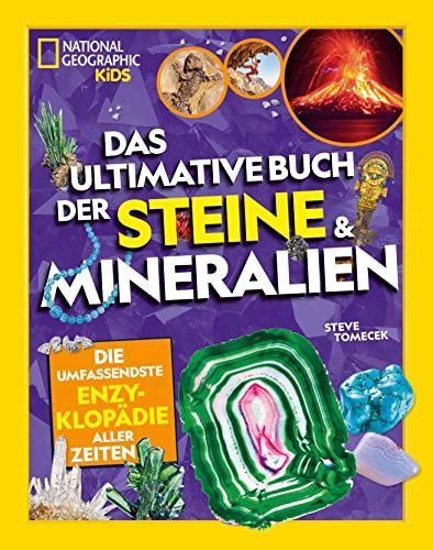 Das ultimative Buch der Steine & Mineralien: National Geographic Kids von National Geographic Kids @ Edizioni White Star SrL