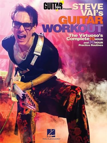 Guitar World Presents: Steve Vai's Guitar Workout (Lehrbuch für Gitarre): Noten, Lehrmaterial für Gitarre: The Virtuoso's Complete 10 Hour and 30 Hour Practice Routines von HAL LEONARD