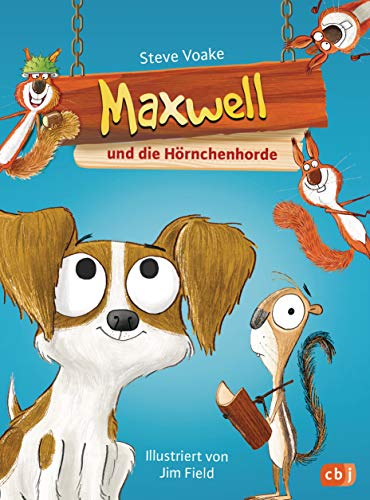 Maxwell und die Hörnchenhorde (Die Maxwell-Reihe, Band 2)