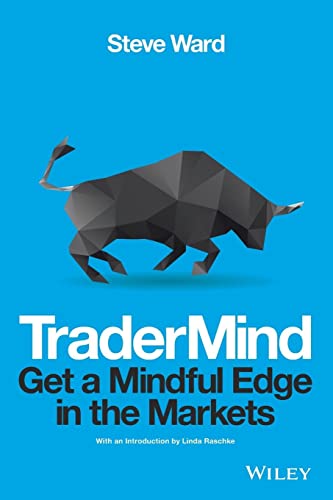 TraderMind: Get a Mindful Edge in the Markets (Wiley Trading)