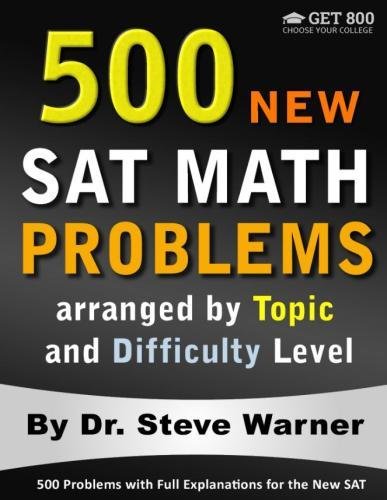 500 New SAT Math Problems arranged by Topic and Difficulty Level: 500 Problems with Full Explanations for the New SAT von CreateSpace Independent Publishing Platform