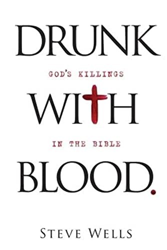 Drunk with Blood: God's Killings in the Bible von Sab Books