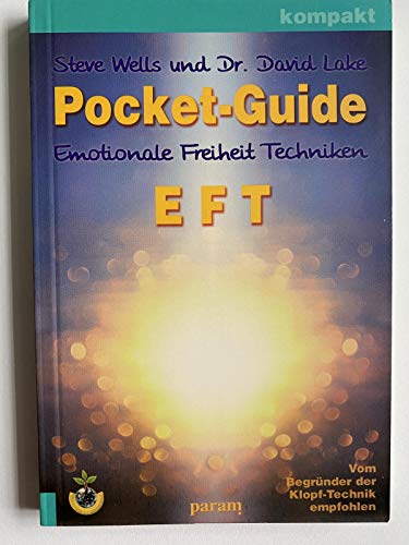 Pocket Guide EFT: Emotionale Freiheit Techniken von Param Verlag