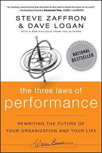 The Three Laws of Performance: Rewriting the Future of Your Organization and Your Life (J-B Warren Bennis Series, Band 170) von JOSSEY-BASS