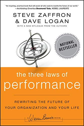 The Three Laws of Performance: Rewriting the Future of Your Organization and Your Life (Warren Bennis Series, Band 170)