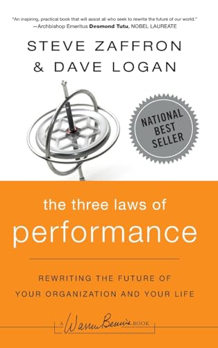 The Three Laws of Performance: Rewriting the Future of Your Organization and Your Life (J-b Warren Bennis Series)