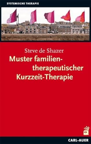 Muster familientherapeutischer Kurzzeit-Therapie von Auer-System-Verlag, Carl