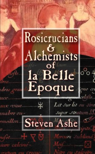 Rosicrucians & Alchemists of La Belle Epoque von lulu.com