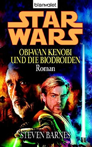 Star Wars: Obi-Wan Kenobi und die Biodroiden: Roman (BLA - Fantasy) von Blanvalet Taschenbuch Verlag