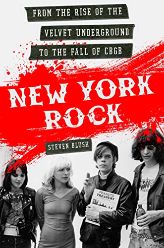 New York Rock: From the Rise of The Velvet Underground to the Fall of CBGB von Griffin