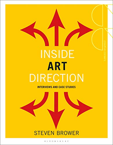 Inside Art Direction: Interviews and Case Studies (Creative Careers) von Bloomsbury Visual Arts
