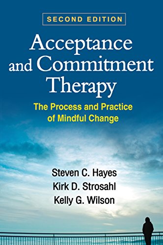 Acceptance and Commitment Therapy: The Process and Practice of Mindful Change von Taylor & Francis