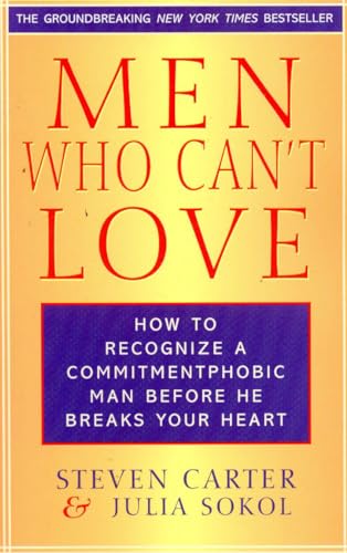 Men Who Can't Love: How to Recognize a Commitmentphobic Man Before He Breaks Your Heart von M. Evans and Company