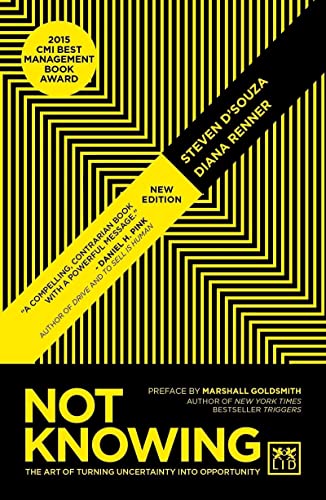 Not Knowing: The Art of Turning Uncertainty into Opportunity: Winner of CMI Best Management Book Award 2015 von Lid Publishing