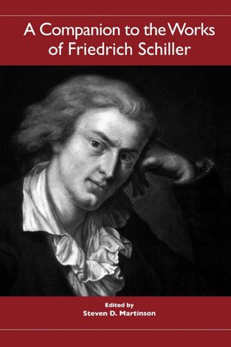 A Companion to the Works of Friedrich Schiller (Studies in German Literature Linguistics and Culture) von Camden House