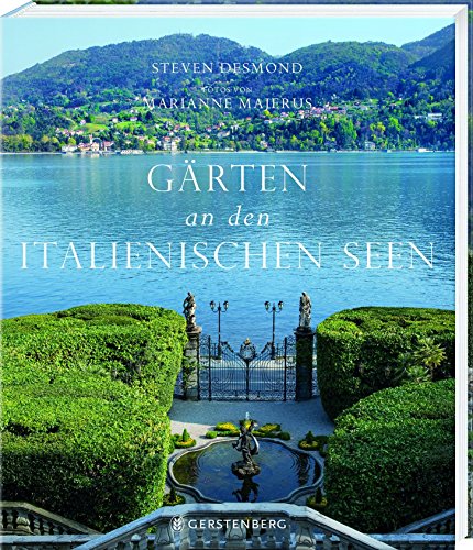 Gärten an den italienischen Seen von Gerstenberg Verlag