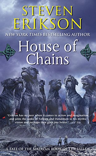 Malazan Book of the Fallen 04. House of Chains: Book Four of the Malazan Book of the Fallen