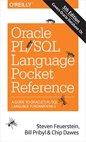 Oracle PL/SQL Language: Pocket Reference: A Guide to Oracle's PL/SQL Language Fundamentals