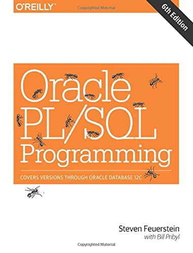 Oracle PL/SQL Programming: Covers Versions Through Oracle Database 12c von O'Reilly UK Ltd.