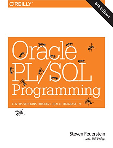 Oracle PL/SQL Programming: Covers Versions Through Oracle Database 12c von O'Reilly UK Ltd.