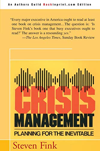Crisis Management: Planning for the Inevitable von iUniverse