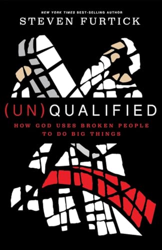 (Un)Qualified: How God Uses Broken People to Do Big Things von Multnomah