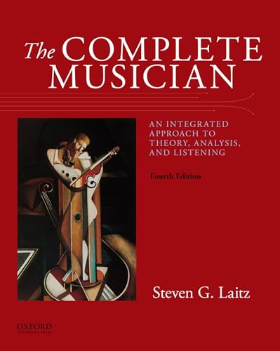The Complete Musician: An Integrated Approach to Theory, Analysis, and Listening von Oxford University Press, USA