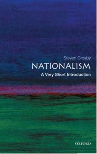 Grosby, S: Nationalism: A Very Short Introduction (Very Short Introductions) von Oxford University Press, USA