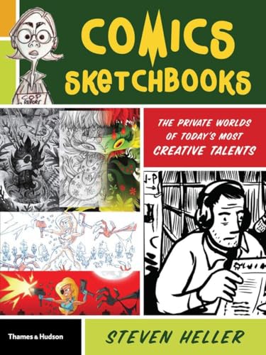 Comics Sketchbooks: The Private Worlds of Today's Most Creative Talents