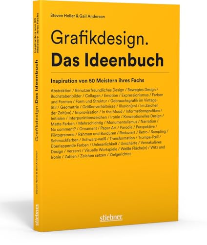 Grafikdesign. Das Ideenbuch: Inspiration von 50 Meistern ihres Fachs von Stiebner Verlag GmbH