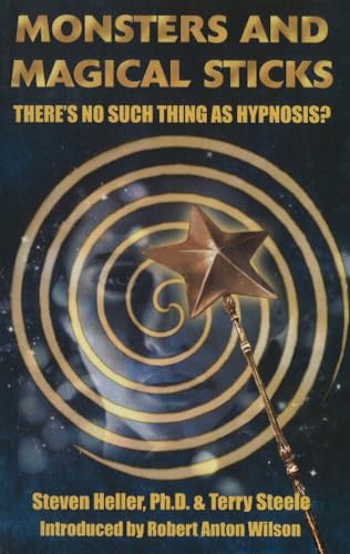 Monsters and Magical Sticks: There's No Such Thing As Hypnosis? von The Original Falcon Press