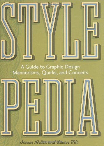 Stylepedia: A Guide to Graphic Design Mannerisms, Quirks, and Conceits von Chronicle Books