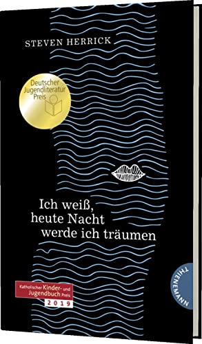 Ich weiß, heute Nacht werde ich träumen: Deutscher Jugendliteraturpreis 2019 | Katholischer Kinder- und Jugendbuchpreis 2019 von Thienemann-Esslinger Verlag GmbH