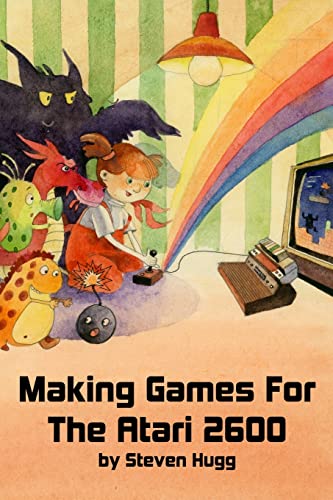 Making Games for the Atari 2600 von Createspace Independent Publishing Platform