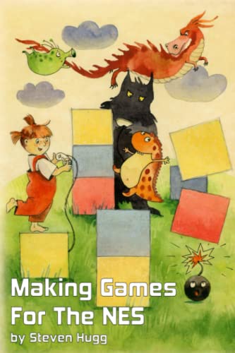 Making Games for the NES von Independently Published