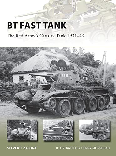 BT Fast Tank: The Red Army’s Cavalry Tank 1931–45 (New Vanguard, Band 237) von Bloomsbury