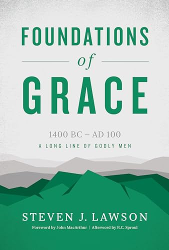 Foundations of Grace: A Long Line of Godly Men (Long Line of Godly Men Profile) von Reformation Trust Publishing