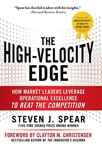 The High-Velocity Edge: How Market Leaders Leverage Operational Excellence to Beat the Competition von McGraw-Hill Education