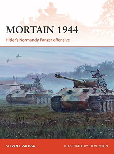 Mortain 1944: Hitler’s Normandy Panzer offensive (Campaign) von Bloomsbury