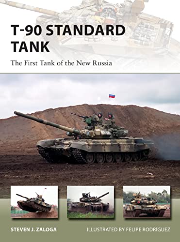 T-90 Standard Tank: The First Tank of the New Russia (New Vanguard) von Bloomsbury