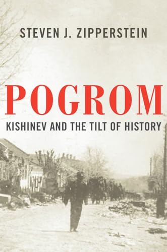 Pogrom: Kishinev and the Tilt of History von LIVERIGHT